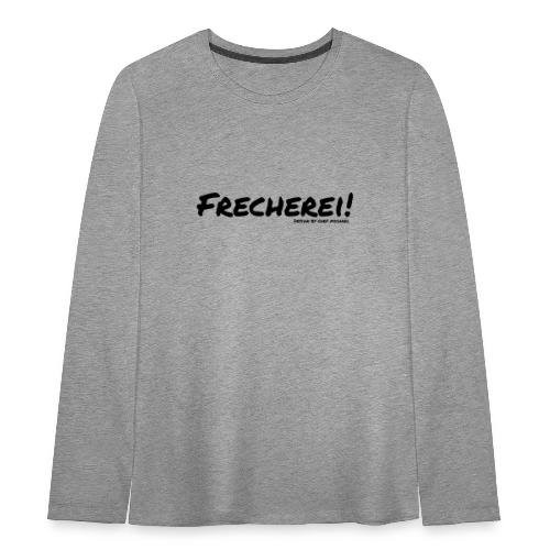 Frecherei! - Design by Chef Michael - Teenager Premium Langarmshirt