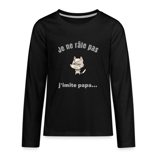Papa râleur grincheux humour - T-shirt manches longues Premium Ado