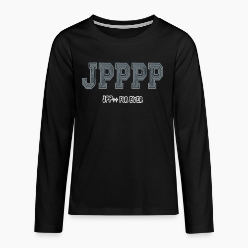 JPPPP for ever - T-shirt manches longues Premium Ado