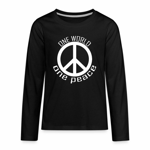 One World, One Peace - Teenager Premium Langarmshirt
