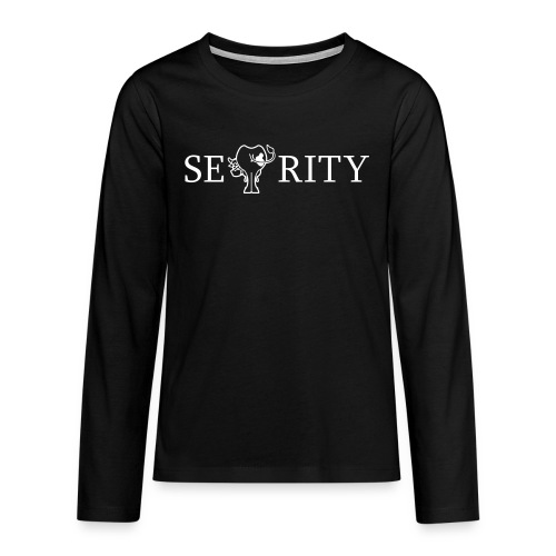 SE-KUH-RITY - Teenager Premium Langarmshirt
