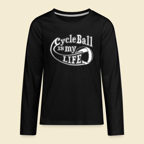 Radball | Cycle Ball is my Life - Teenager Premium Langarmshirt