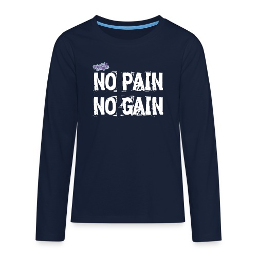 No Pain - No Gain - Långärmad premium T-shirt tonåring