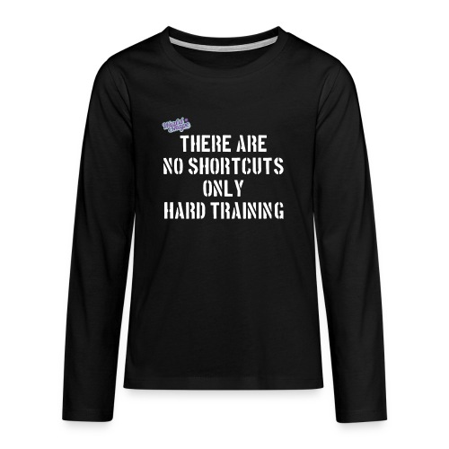 No Shortcuts - Only Hard Training - Långärmad premium T-shirt tonåring