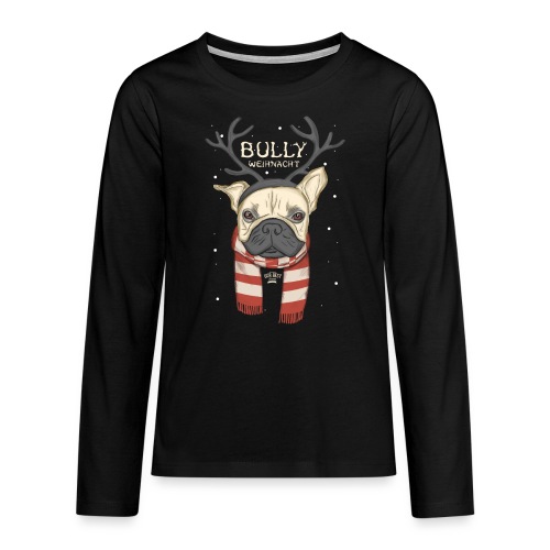 Bully Weihnacht - Teenager Premium Langarmshirt
