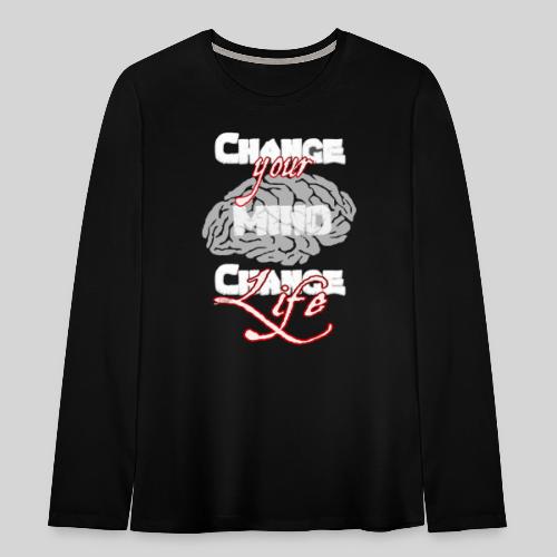 change your mind change your life - Teenager Premium Langarmshirt