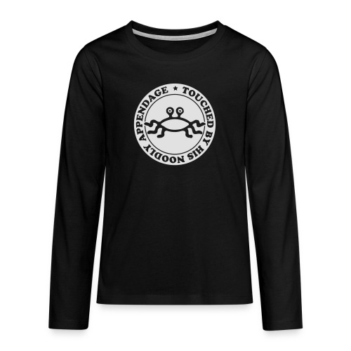 Touched by His Noodly Appendage - Teenagers' Premium Longsleeve Shirt