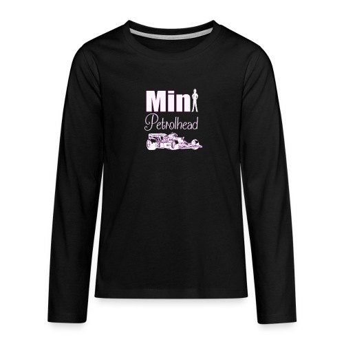 Mini Petrol Head - Teenagers' Premium Longsleeve Shirt