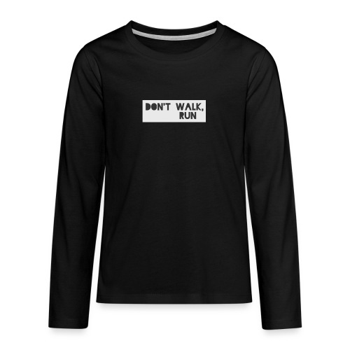 Don't walk, run logo - Teenagers' Premium Longsleeve Shirt