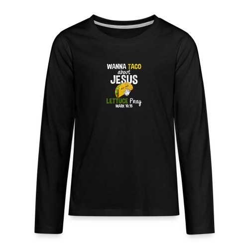 Christliches Taco Jesus Tshirt Geschenk - Teenager Premium Langarmshirt