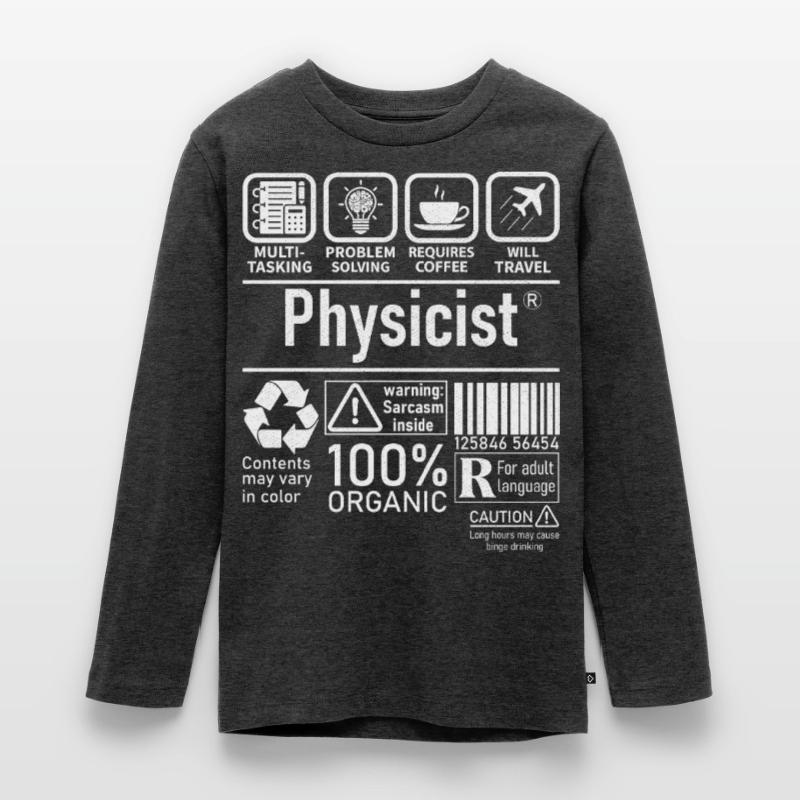Physicist Specialist multi tasking problem solving Teenager Premium Organic Long Sleeve Shirt