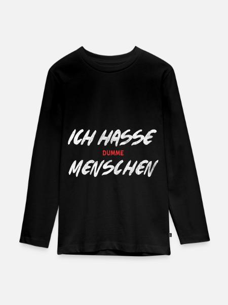Ich hasse dumme Menschen - Teenager Premium Bio Langarmshirt - Schwarz