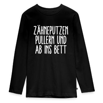 Zähneputzen Pullern & Ab Ins Bett - Schlafen Gehen - Teenager Premium Bio Langarmshirt - Schwarz - Vorne - AI Model Kid Female (0cm)
