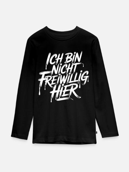 Ich bin nicht freiwillig hier - Teenager Premium Bio Langarmshirt - Schwarz