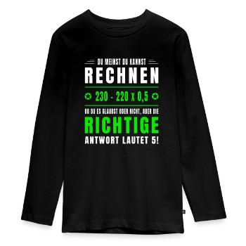 Mathe, Mathematik, Rechnen, Spruch, Mathelehrer - Teenager Premium Bio Langarmshirt - Schwarz - Vorne - AI Model Kid Female (0cm)