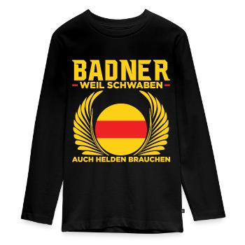 Badner weil Schwaben auch Helden brauchen Geschenk - Teenager Premium Bio Langarmshirt - Schwarz - Vorne - AI Model Kid Female (0cm)