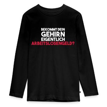 Does your brain actually get unemployment benefits? - Teenager Premium Organic Long Sleeve Shirt - black - Front - AI Model Kid Female (0cm)