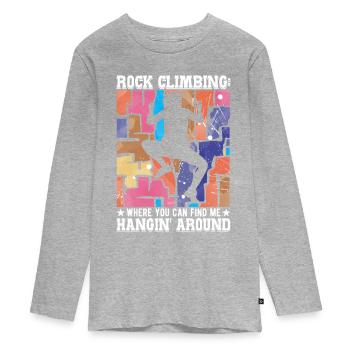climbing: Where you can find me hangin' around - Teenager Premium Organic Long Sleeve Shirt - heather grey - Front