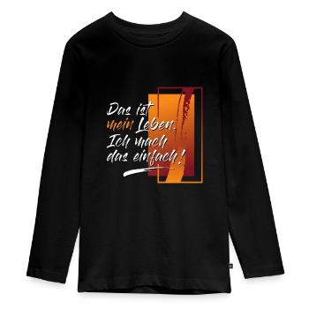 Das ist mein Leben - Teenager Premium Bio Langarmshirt - Schwarz - Vorne - AI Model Kid Female (0cm)