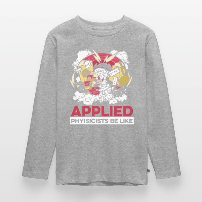 Physics Phyker Funny Applied Physics Teenager Premium Organic Long Sleeve Shirt