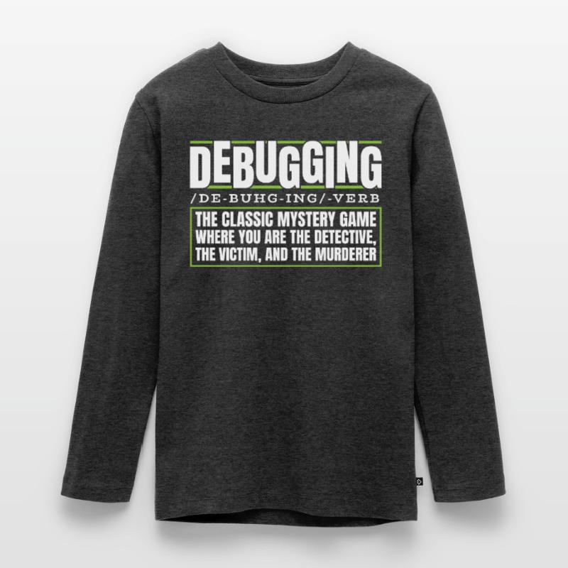 Developer, Coder, Programmer, Debugging Teenager Premium Organic Long Sleeve Shirt