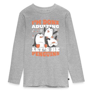 J’ai fini d’être adulte Let’s Be Penguins Seabird - T-shirt manches longues Premium Ado - gris chiné - Devant
