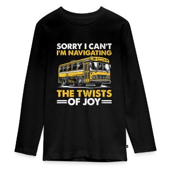 Tut mir leid, dass ich nicht kann, ich navigiere durch die Kurven des Joy-Busses - Teenager Premium Bio Langarmshirt - Schwarz - Vorne - AI Model Kid Female (0cm)
