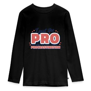 I put the 'Pro' in Procrastination Funny saying - Teenager Premium Organic Long Sleeve Shirt - black - Front - AI Model Kid Female (0cm)
