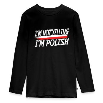 I ́m not yelling I ́m Polish - Teenager Premium Organic Long Sleeve Shirt - black - Front - AI Model Kid Female (0cm)