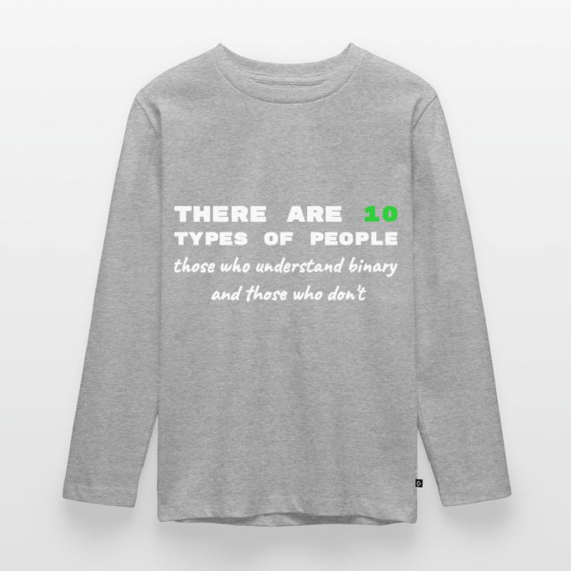 Binary Code Funny Sayings Computer Computer Work Teenager Premium Organic Long Sleeve Shirt