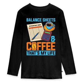 Accounting Balance Sheets & Coffee Spreadsheet - Teenager Premium Organic Long Sleeve Shirt - black - Front - AI Model Kid Female (0cm)