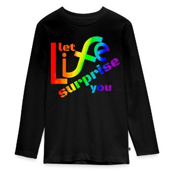 Let life surprise you! Super Spruch - super Design - Teenager Premium Organic Long Sleeve Shirt - black - Front - AI Model Kid Female (0cm)