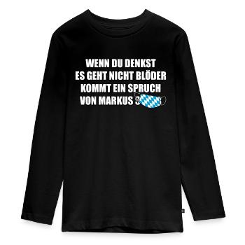 If you think it's not stupid- saying - Teenager Premium Organic Long Sleeve Shirt - black - Front - AI Model Kid Female (0cm)