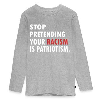 STOP Racisme Patriotiste - T-shirt manches longues Premium Ado - gris chiné - Devant