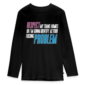 RESPECT my trans homies! - Teenager Premium Bio Langarmshirt - Schwarz - Vorne - AI Model Kid Female (0cm)