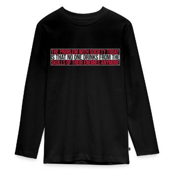 drinks from enemies skulls - Teenager Premium Organic Long Sleeve Shirt - black - Front - AI Model Kid Female (0cm)