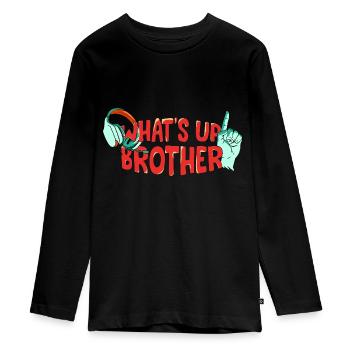 Streamer tendance drôle - What’s Up Brother - T-shirt manches longues Premium Ado - noir - Devant - AI Model Kid Female (0cm)