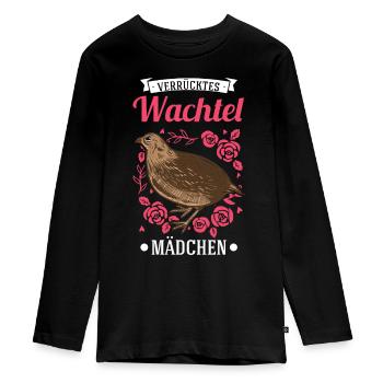 Verrücktes Wachtel Mädchen Wachtel - Teenager Premium Bio Langarmshirt - Schwarz - Vorne - AI Model Kid Female (0cm)