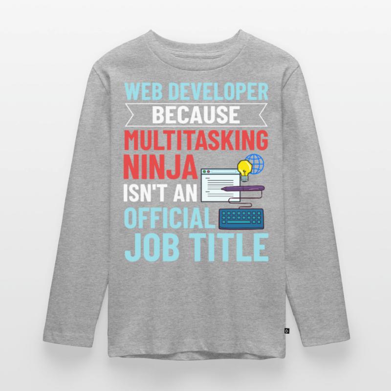 Web Development Web Developer Developer Manager Teenager Premium Organic Long Sleeve Shirt