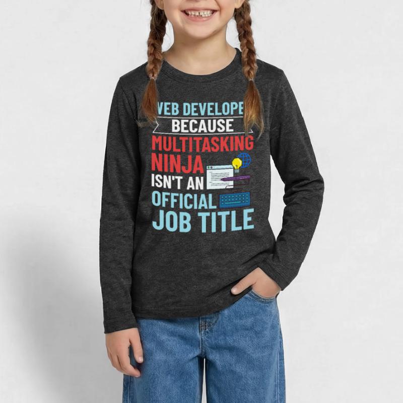 Web Development Web Developer Developer Manager Teenager Premium Organic Long Sleeve Shirt