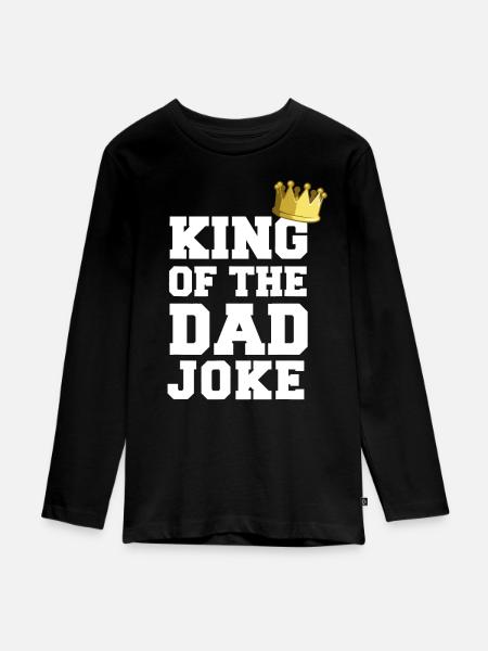 King Of The Dad Joke Bad Dad Jokes Kroon Grappig Dik - Premium økologisk langærmet T-shirt til teenagere - sort