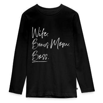 Wife Bonus Mom Boss - Teenager Premium Organic Long Sleeve Shirt - black - Front - AI Model Kid Female (0cm)