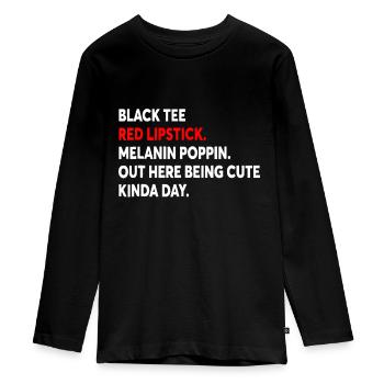 Black Red Lipstick Melanin Poppin Here Outsideblac - Teenager Premium Organic Long Sleeve Shirt - black - Front - AI Model Kid Female (0cm)