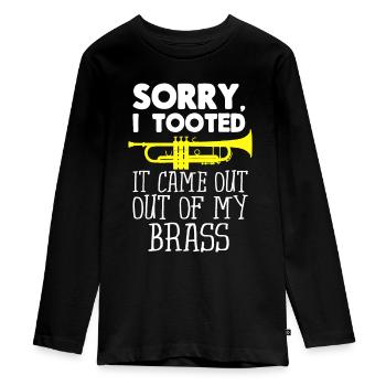 Tut mir leid, dass ich es kam aus meinem Messing lustige  - Teenager Premium Bio Langarmshirt - Schwarz - Vorne - AI Model Kid Female (0cm)