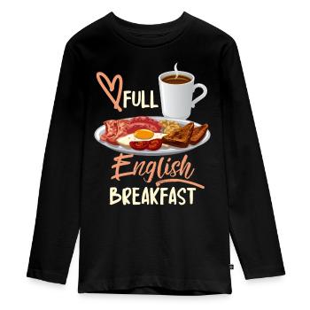 English Breakfast, English Breakfast Quote - Teenager Premium Organic Long Sleeve Shirt - black - Front - AI Model Kid Female (0cm)