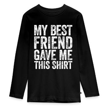 Mein bester Freund gab mir diese Idee Idee Freundschaft i - Teenager Premium Bio Langarmshirt - Schwarz - Vorne - AI Model Kid Female (0cm)