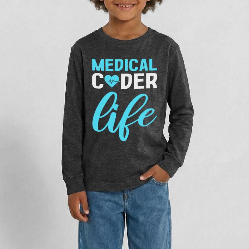 Medical Coder Life Clinical Coder Medical Coding Teenager Premium Organic Long Sleeve Shirt
