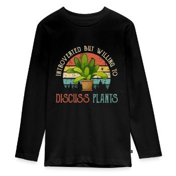 Introvertiert, aber bereit, über Pflanzen zu diskutieren - Teenager Premium Bio Langarmshirt - Schwarz - Vorne - AI Model Kid Female (0cm)