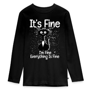 Funny I'm Fine It's Fine Everything Is Fine, Dog - Teenager Premium Organic Long Sleeve Shirt - black - Front - AI Model Kid Female (0cm)