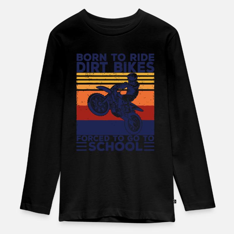Born Ride Dirt Bikes forcé d’aller à l’école Motocr - T-shirt manches longues Premium Ado - noir